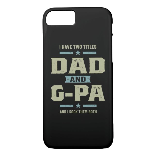 Mens I Have Two Titles Dad and G-Pa Case-Mate iPhone Case (Back)