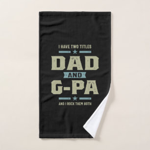 Mens I Have Two Titles Dad and G-Pa Hand Towel