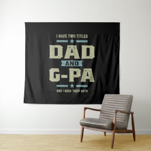 Mens I Have Two Titles Dad and G-Pa Tapestry