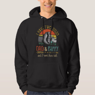 Mens I Have Two Titles Dad And Pappy Men Vintage P Hoodie