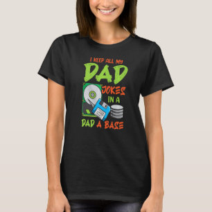 Mens I Keep All My Dad Jokes In A Dad A Base Funny T-Shirt