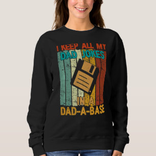 Mens I Keep All My Dad Jokes In A Dad A Base Vinta Sweatshirt