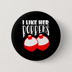 Men's I Like Her Bobbers Funny Fishing Couples Gif 2 Inch Round Button