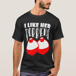 Men's I Like Her Bobbers Funny Fishing Couples Gif T-Shirt