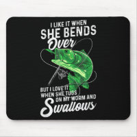 Mens I Like It When She Bends Over Fishing Gifts f