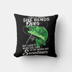 Mens I Like It When She Bends Over Fishing Gifts f Throw Pillow