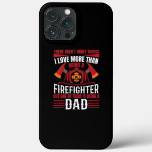 Mens I Love Being Firefighter Only Being Dad Is iPhone 13 Pro Max Case