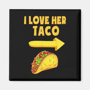 Mens I Love Her Taco Funny Matching Couple Cinco D Magnet