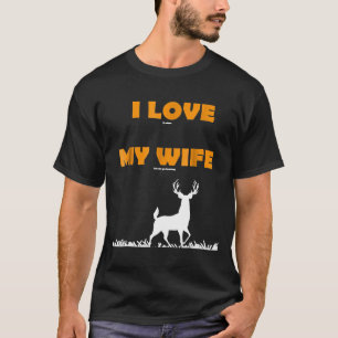 Mens  I Love It When My Wife Lets Me Go Hunting T-Shirt