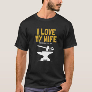Mens I love my Wife Blacksmith Anvil Hobby Legend T-Shirt
