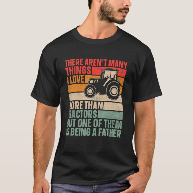 Mens I Love Tractors And Being A Father  Farmer Da T-Shirt (Front)