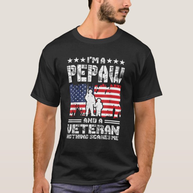 Mens I m a Pepaw and a Veteran Nothing Scares Me P T-Shirt (Front)