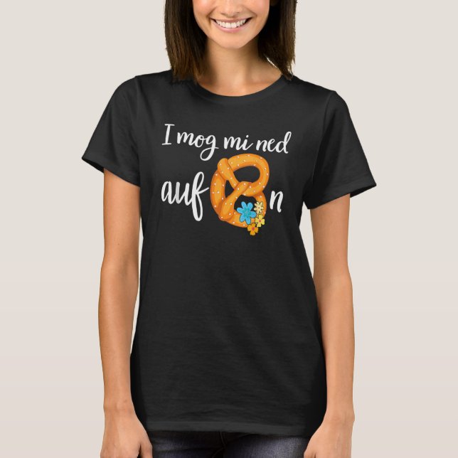 Mens I Mog Mi Ned Aufbrezeln Volksfest Bier Dirndl T-Shirt (Front)