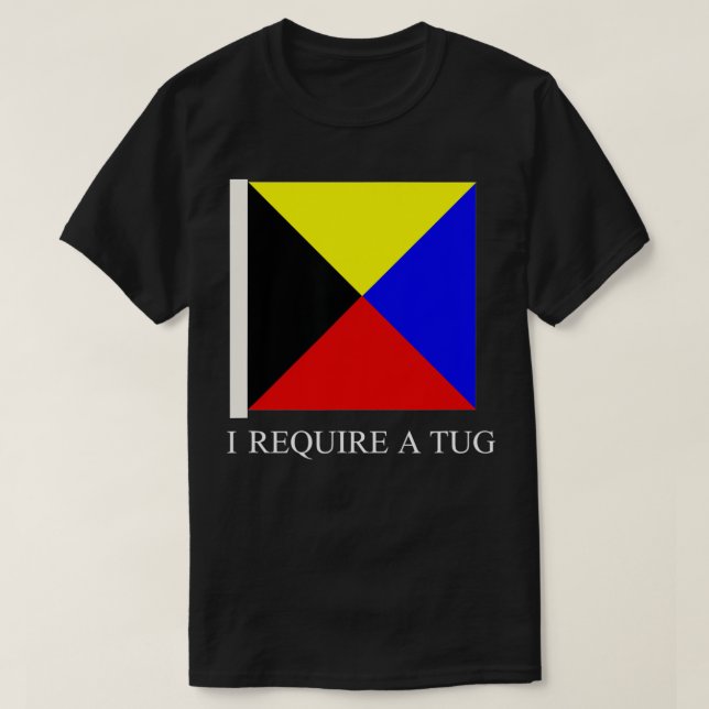 Mens I Require A Tug Zulu Ship Signal Flag  T-Shirt (Design Front)