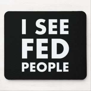 Mens I See Fed People Cool Quote For Funny Chefs A Mouse Pad