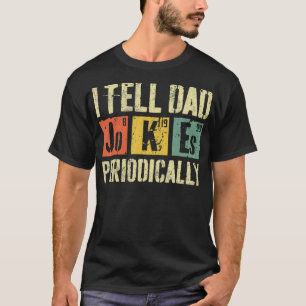 Mens I Tell Dad Jokes Periodically  Father's Day  T-Shirt