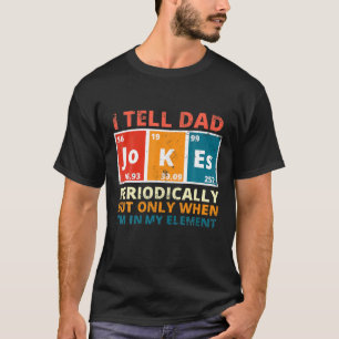 Mens I Tell Dad Jokes Periodically Funny Saying Da T-Shirt