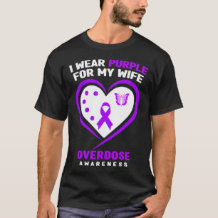Mens I Wear Purple For My Wife Overdose Awareness T-Shirt