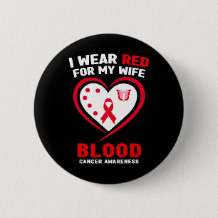 Mens I Wear Red For My Wife Blood Cancer Awareness 2 Inch Round Button