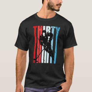 Mens Ice Hockey 30th Birthday Player Motivational  T-Shirt
