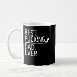 Mens Ice Hockey Best Pucking Dad Ever Daddy Coach Coffee Mug