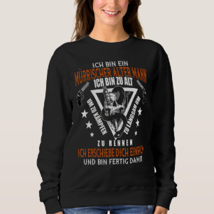 Mens Ich Bin Ein Mürrische Alter Mann Sayings Sweatshirt