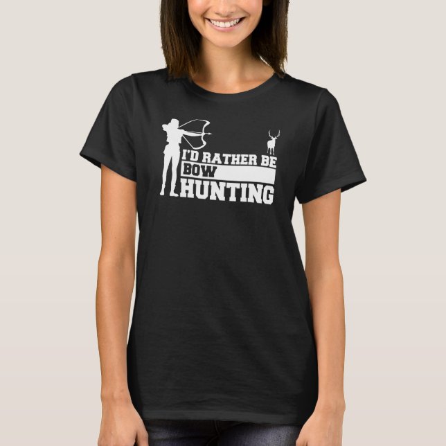 Mens I'd Rather Be Bow Hunting Hunter Hunt T-Shirt (Front)