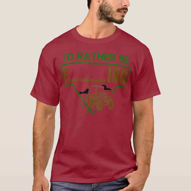 Mens Id Rather Be Farming Tractor Design For A T-Shirt (Front)