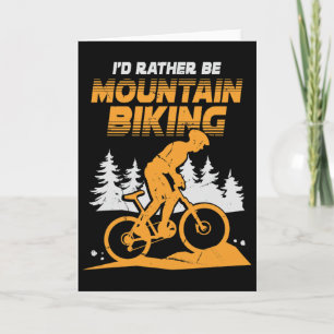 Mens I'd Rather Be Mountain Biking Card
