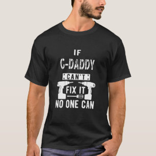 Mens If G Daddy Can't Fix It Special Grandfather G T-Shirt
