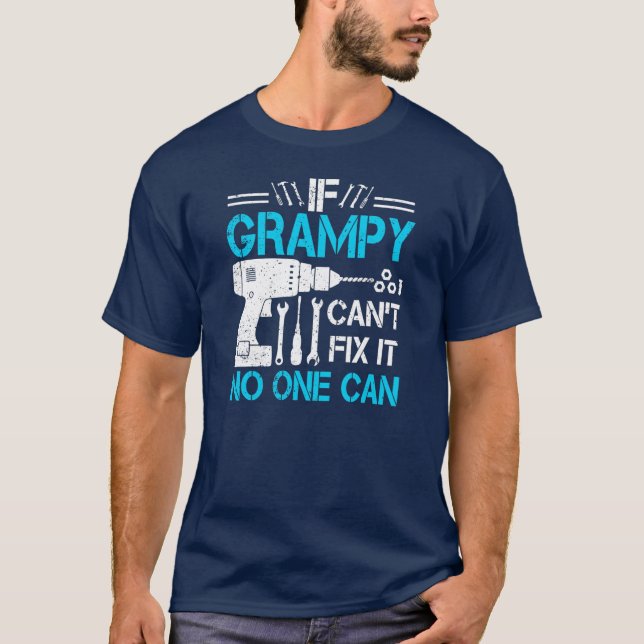 Mens If Grampy Can't Fix It No One Can Grandpa T-Shirt (Front)