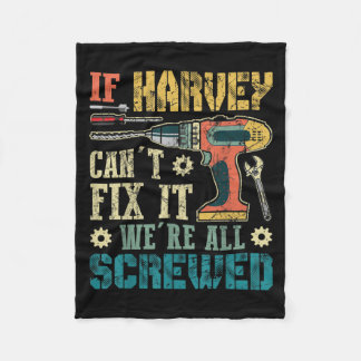 Mens If Harvey Can't Fix It We're All Screwed Funn Fleece Blanket