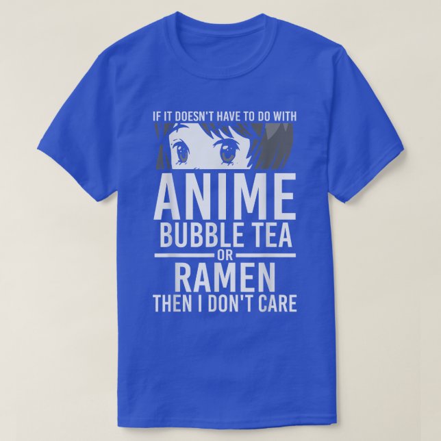 Mens If it doesn't have to do with anime bubble te T-Shirt (Design Front)