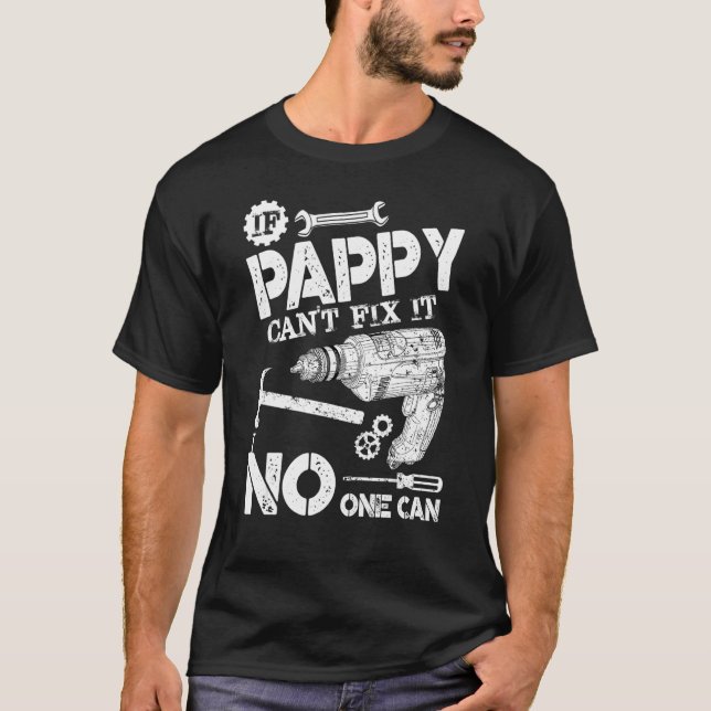 Mens If Pappy Cant Fix It No One Can  Father Day T-Shirt (Front)