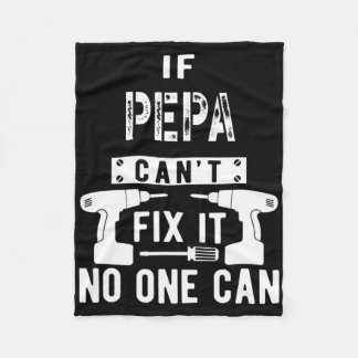 Mens If Pepa Can't Fix It Nobody Can Grandpa Fleece Blanket
