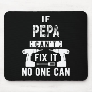 Mens If Pepa Can't Fix It Nobody Can Grandpa Mouse Pad