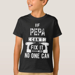 Mens If Pepa Can't Fix It Nobody Can Grandpa T-Shirt