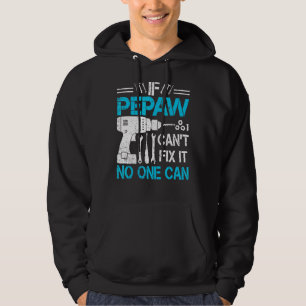 Mens If Pepaw Can't Fix It No One Can  Grandpa Fat Hoodie
