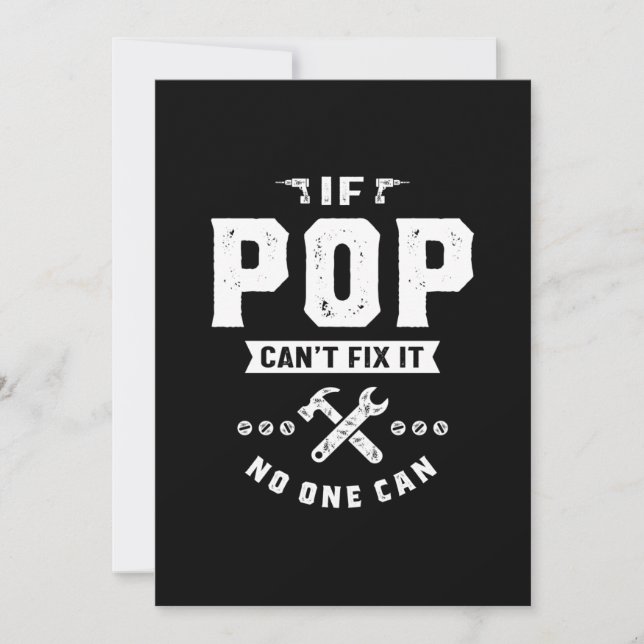 Mens If Pop Cant Fix It No One Can Gift Father's D Invitation (Front)