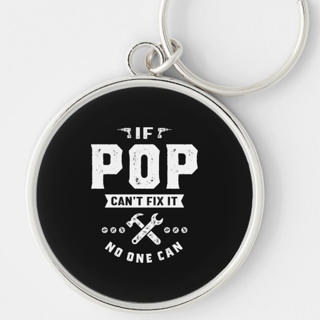 Mens If Pop Cant Fix It No One Can Gift Father's D Keychain (Front)