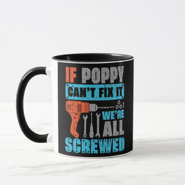 Mens If Poppy Can't Fix It We're All Screwed Mug (Left)