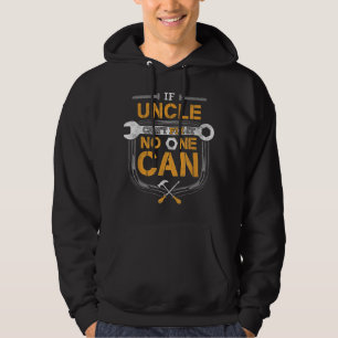 Mens If Uncle Can't Fix It Handyman Hoodie