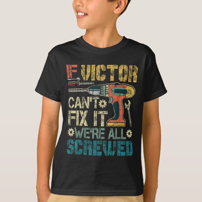 Mens If Victor Can't Fix It We're All Screwed Funn T-Shirt (Front)