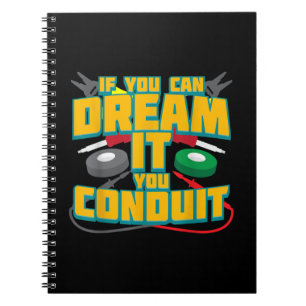 Mens If You Can Dream It You Conduit I Funny Notebook