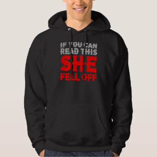 Mens If You Can Read This She Fell Off Biker Motor Hoodie