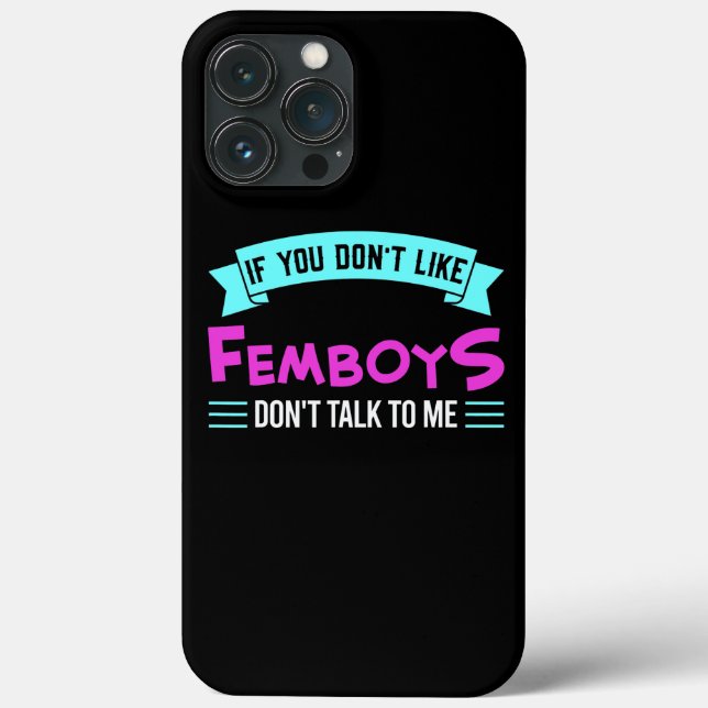 Mens If you don't like femboy don't talk Femboy Case-Mate iPhone Case (Back)