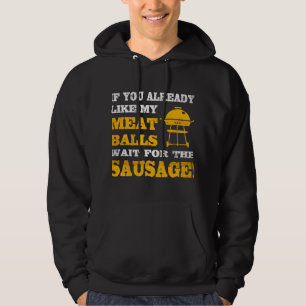 Mens If You Like My Meatballs Funny BBQ Hoodie