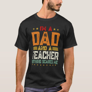 Mens I'm A Dad And A Teacher  Father's Day Papa Vi T-Shirt
