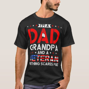 Mens I'm A Dad Grandpa And A Veteran Veteran Gr T-Shirt