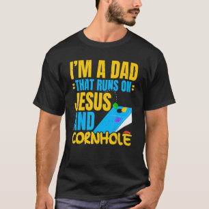 Mens I'm A Dad That Runs On Jesus And Cornhole Chr T-Shirt